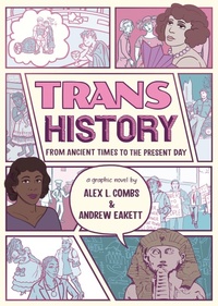 Abbildung von: Trans History: A Graphic Novel: From Ancient Times to the Present Day - Candlewick Press,U.S.