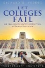 Cover: Let Colleges Fail - Independent Institute