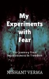 Enlarge image Cover: My Experiments with Fear - Notion Press, Inc.