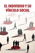 Cover: El Individuo Y Su Vinculo Social - Ibukku, LLC