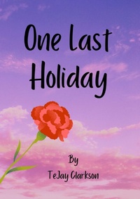 Abbildung von: One Last Holiday - TeJay Clarkson