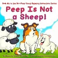Cover: Peep Is Not a Sheep! - Linda Denning