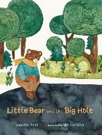Abbildung von: Little Bear and the Big Hole - Starfish Bay Publishing Pty Ltd