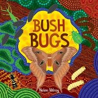 Enlarge image Cover: Bush Bugs - Fremantle Press