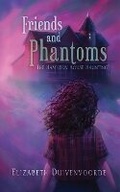 Cover: Friends and Phantoms - E.D. Publications