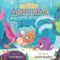 Cover: Princess Alannah's Glowing Adventure - Sarah Bankuti