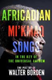 Abbildung von: Africadian Mi'kmaq Songs in the Key of the Universal Anthem - Nimbus Publishing Ltd