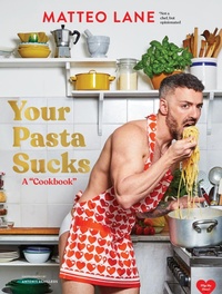 Abbildung von: Your Pasta Sucks - Chronicle Books