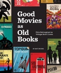 Cover: Good Movies as Old Books - Chronicle Books