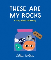 Enlarge image Cover: These Are My Rocks - Frances Lincoln Children's Books