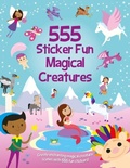 Cover: 555 Sticker Fun Magical Creatures - Two Windmills Limited