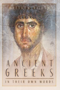 Enlarge image Cover: Ancient Greeks in Their Own Words - The History Press Ltd