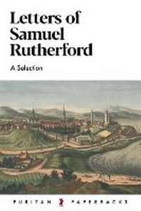 Enlarge image Cover: Letters of Samuel Rutherford - Banner of Truth Trust