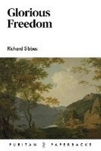 Enlarge image Cover: Glorious Freedom - Banner of Truth Trust
