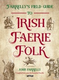 Cover: Farrelly's Field Guide to Irish Faerie Folk - O'Brien Press Ltd