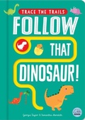 Cover: Follow That Dinosaur! - Gemini Children's Books Limited