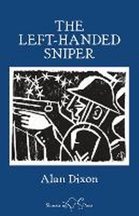 Enlarge image Cover: The Left-Handed Sniper - Shoestring Press