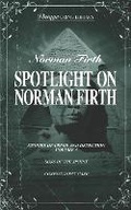 Cover: Spotlight on Norman Firth Volume 5 (contains Sons of the Sphinx and Corpses Don't Care - Williams & Whiting