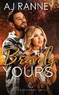 Abbildung von: Bravely Yours - Rudy House Publishing LLC