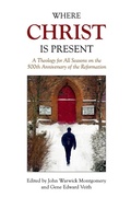 Cover: Where Christ Is Present - 1517 Publishing