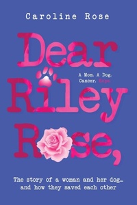 Enlarge image Cover: Dear Riley Rose, - MINDSTIR MEDIA