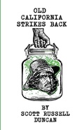Cover: Old California Strikes Back - FlowerSong Press