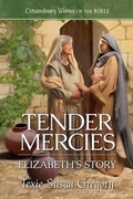 Cover: Tender Mercies: Elizabeth's Story - Guideposts