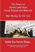 Cover: The Power of Stories and Ideas From Talmud and Midrash - MAZO PUBLISHERS