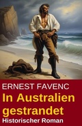 Cover: In Australien gestrandet: Historischer Roman - Uksak E-Books