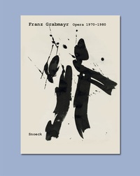 Abbildung von: Franz Grabmayr: Opera 1970-1980 - Snoeck