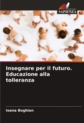 Cover: Insegnare per il futuro. Educazione alla tolleranza - Edizioni Sapienza