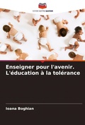 Cover: Enseigner pour l'avenir. L'education a la tolerance - Editions Notre Savoir