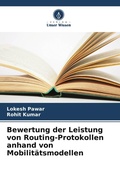 Cover: Bewertung der Leistung von Routing-Protokollen anhand von Mobilitaetsmodellen - Verlag Unser Wissen