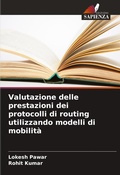 Cover: Valutazione delle prestazioni dei protocolli di routing utilizzando modelli di mobilita - Edizioni Sapienza