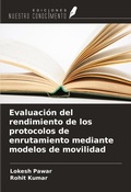 Cover: Evaluaci&oacute;n del rendimiento de los protocolos de enrutamiento mediante modelos de movilidad - Ediciones Nuestro Conocimiento