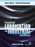 Cover: Practical Lubrication for Industrial Facilities, Third Edition - River Publishers