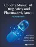 Cover: Cobert's Manual Of Drug Safety And Pharmacovigilance (Fourth Edition) - World Scientific Publishing Co Pte Ltd