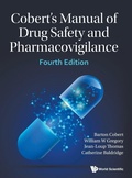 Cover: Cobert's Manual Of Drug Safety And Pharmacovigilance (Fourth Edition) - World Scientific Publishing Co Pte Ltd