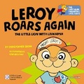 Cover: Leroy Roars Again: The Little Lion With Leukaemia - World Scientific Publishing Co Pte Ltd