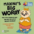 Cover: Maxine's Big Worry: The Little Meerkat And The Not-so-little Weight Problem - World Scientific Publishing Co Pte Ltd