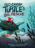 Cover: Old Crabby Turtle's Big Rescue - Cynthia Olsen