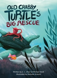 Enlarge image Cover: Old Crabby Turtle's Big Rescue - Cynthia Olsen