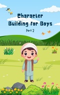 Cover: Character Building for Boys (Part 2) - Mohd Aizat Mohd Ikhsan