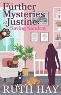Cover: Saving Sandray (The Further Mysteries of Justine, #2) - Ruth Hay