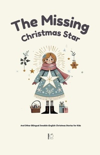 Abbildung von: The Missing Christmas Star And Other Bilingual Swedish-English Christmas Stories for Kids - Pomme Bilingual