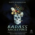 Cover: Badass Ancestors - Tantor Audio