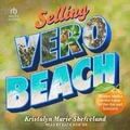 Cover: Selling Vero Beach - Tantor Audio
