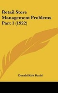 Cover: Retail Store Management Problems Part 1 (1922) - Kessinger Publishing