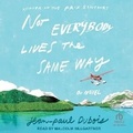 Cover: Not Everybody Lives the Same Way - Tantor Audio