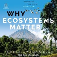 Enlarge image Cover: Why Ecosystems Matter - Tantor Audio